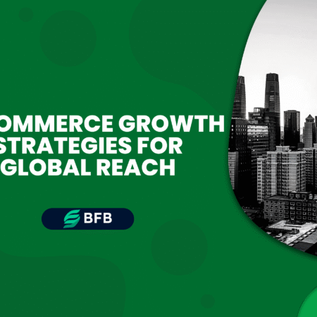 E-commerce Growth Strategies for Global Reach