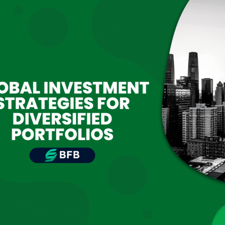Global Investment Strategies for Diversified Portfolios