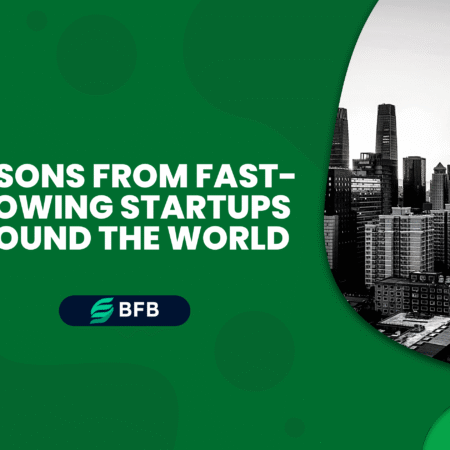 Lessons From Fast-Growing Startups Around the World