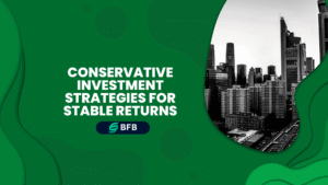 Conservative Investment Strategies for Stable Returns