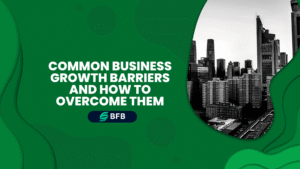 Common Business Growth Barriers and How to Overcome Them