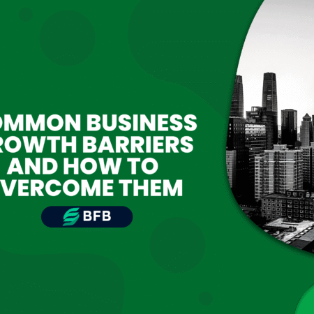 Common Business Growth Barriers and How to Overcome Them